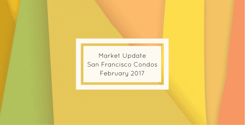 San Francisco condos for sale february 2017 san francisco real estate market update sfhotlist danielle lazier compass realtor 1