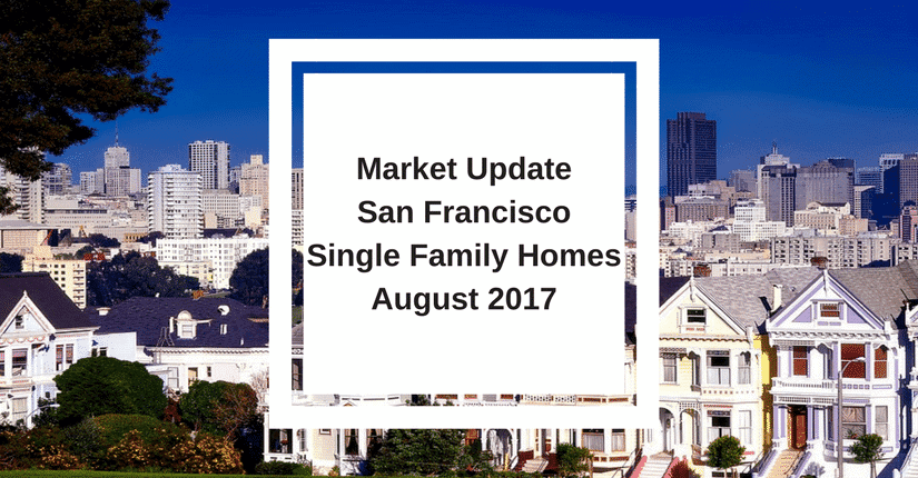 Market UpdateSan FranciscoSingle Family HomesAugust 2017