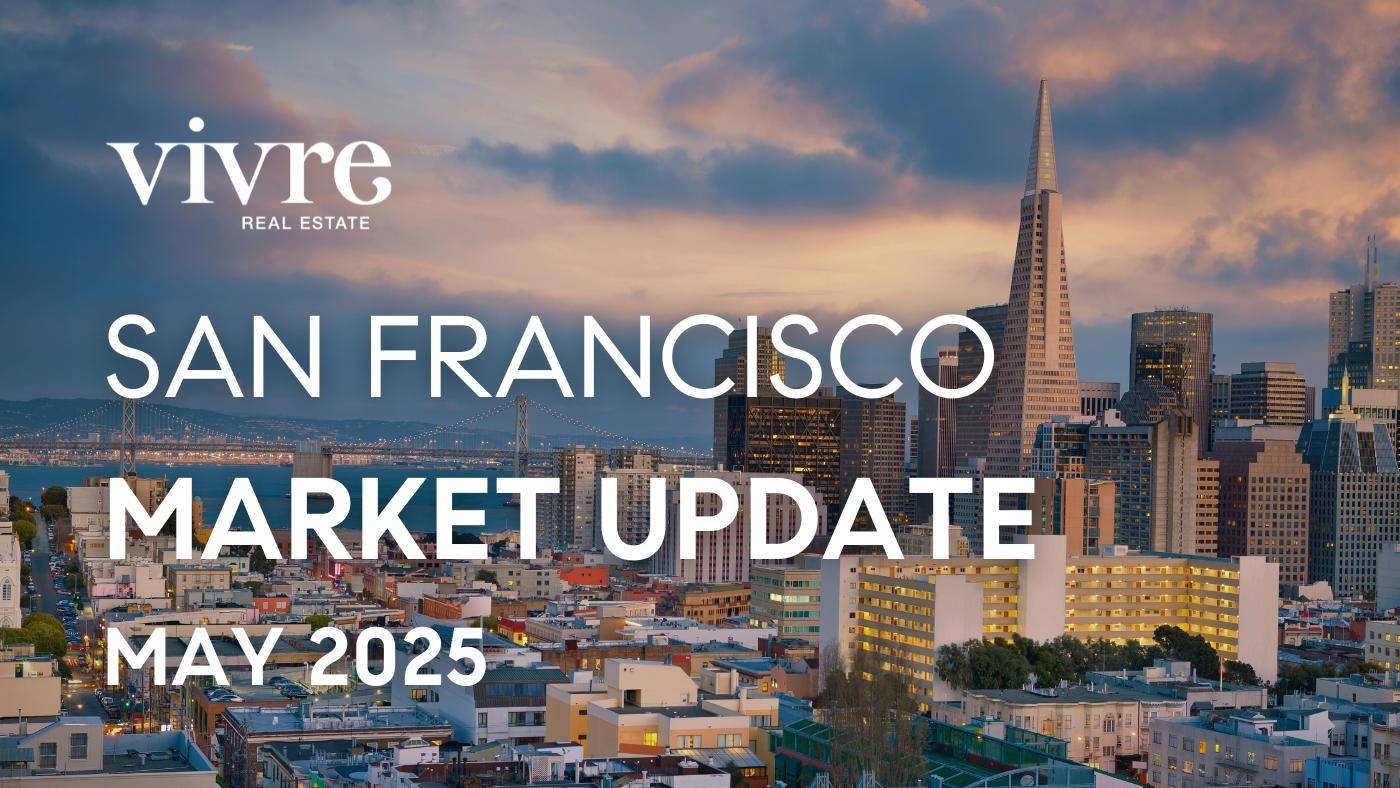 san francisco real estate market update may 2025 spring summer seasons